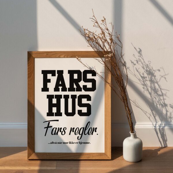 Fars hus. Fars regler. Mor.